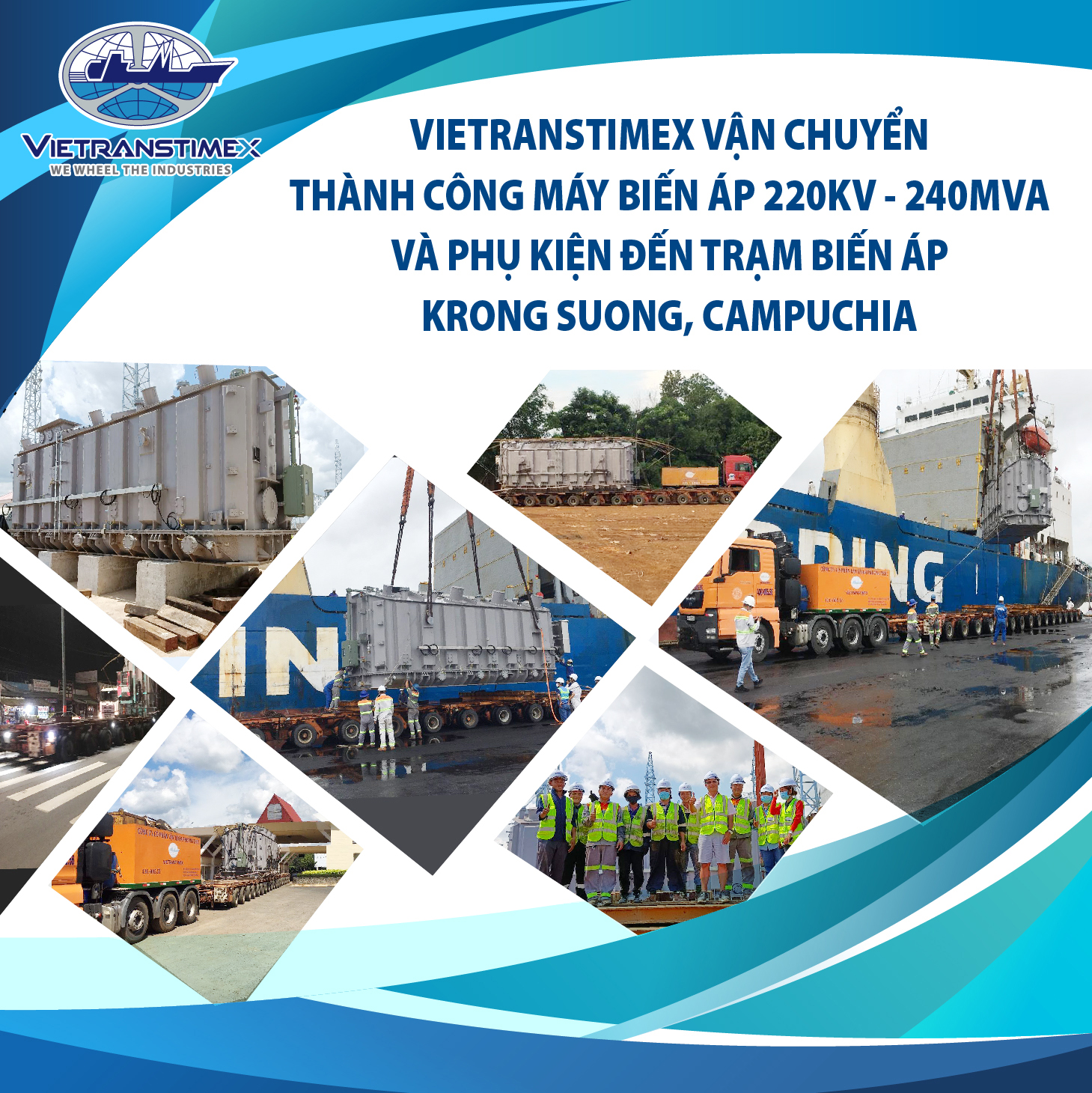 Vietranstimex Successfully Transported The 220kV – 240MVA Transformer And Associated Fittings To Krong Suong Substation In Cambodia