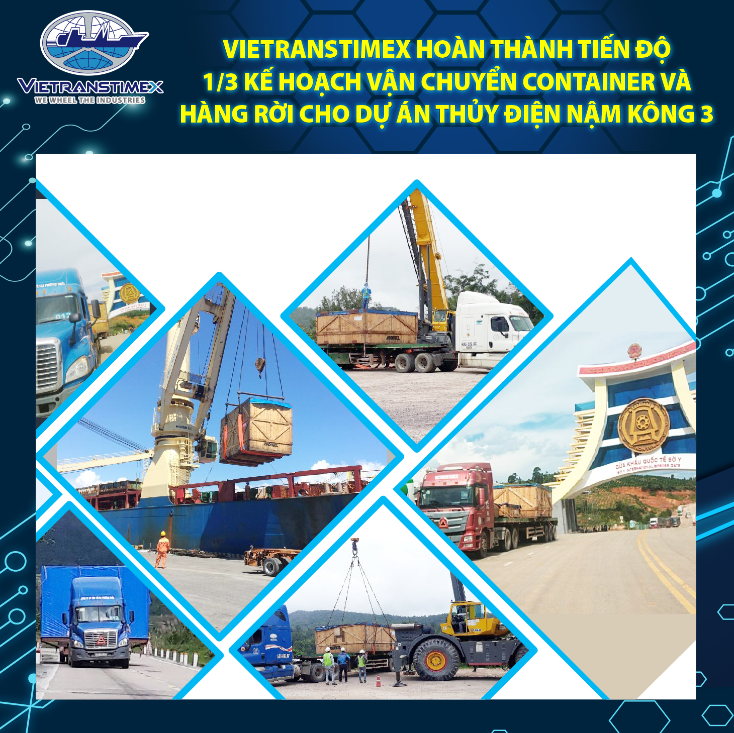Vietranstimex Hoàn Thành Tiến Độ 1/3 Kế Hoạch Vận Chuyển Container Và Hàng Rời Cho Dự Án Thủy Điện Nậm Kông 3