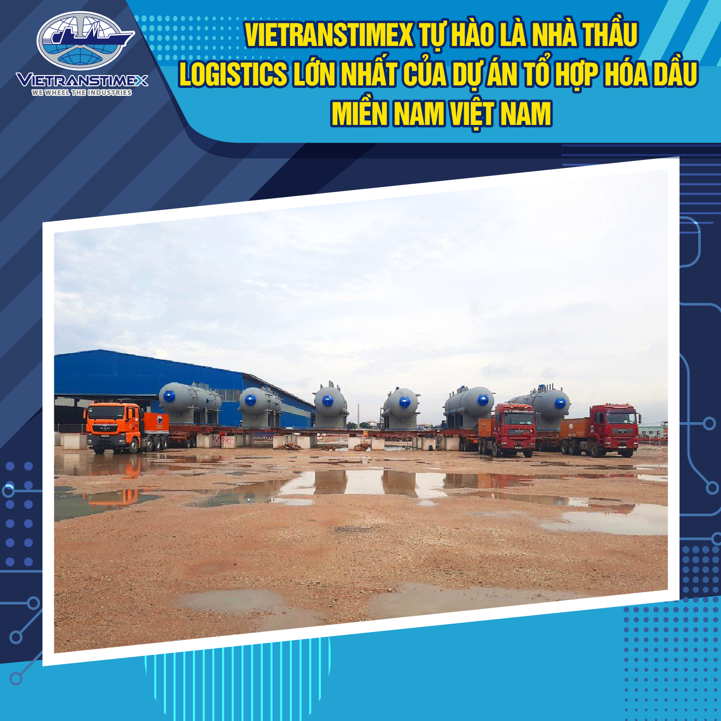 Vietranstimex Is Proud To Be The Biggest Logistics Contractor Of The Petrochemical Complex In The South Of Vietnam Project