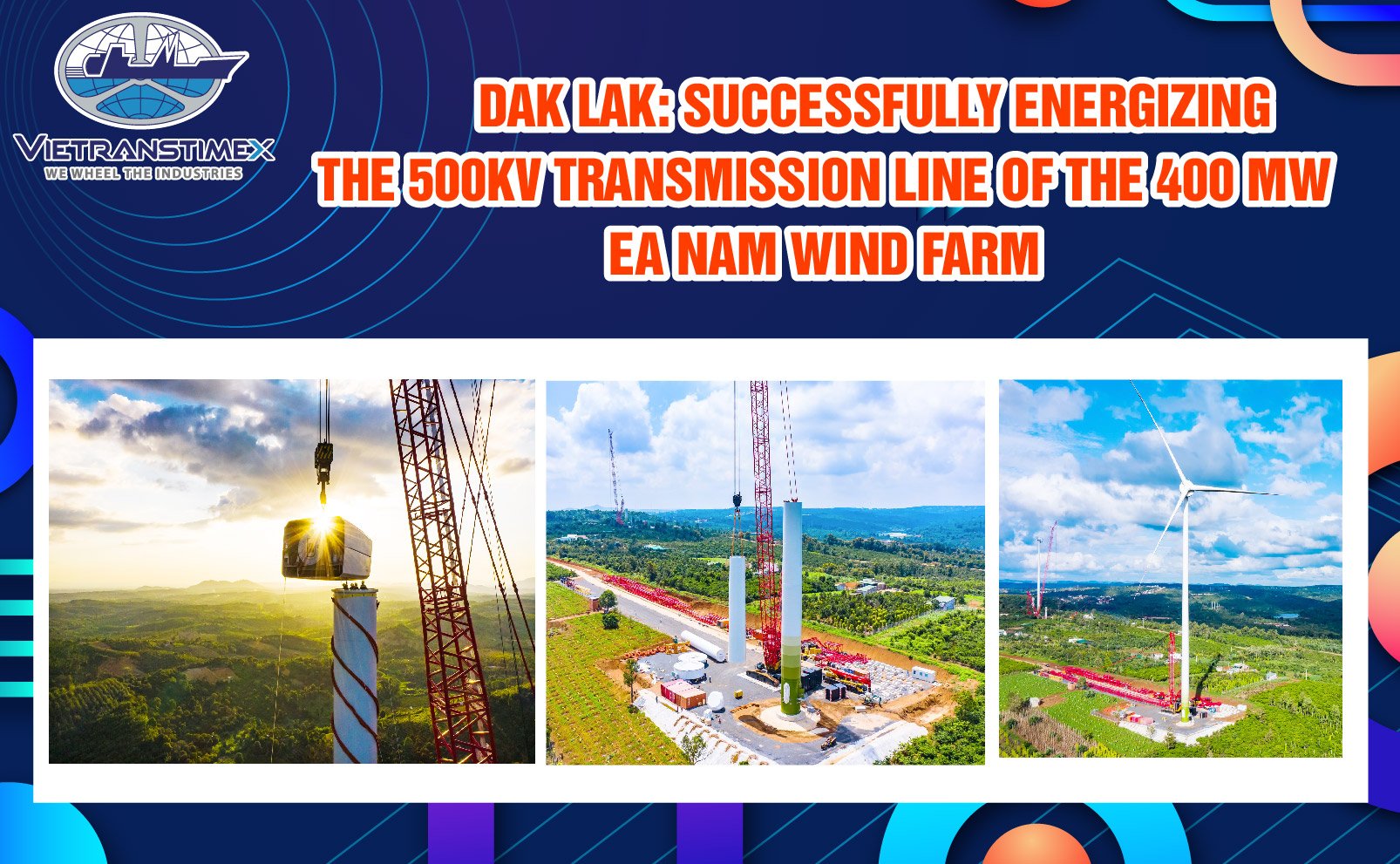 Dak Lak: Successfully energizing the 500kV transmission line of The 400 MW Ea Nam wind farm
