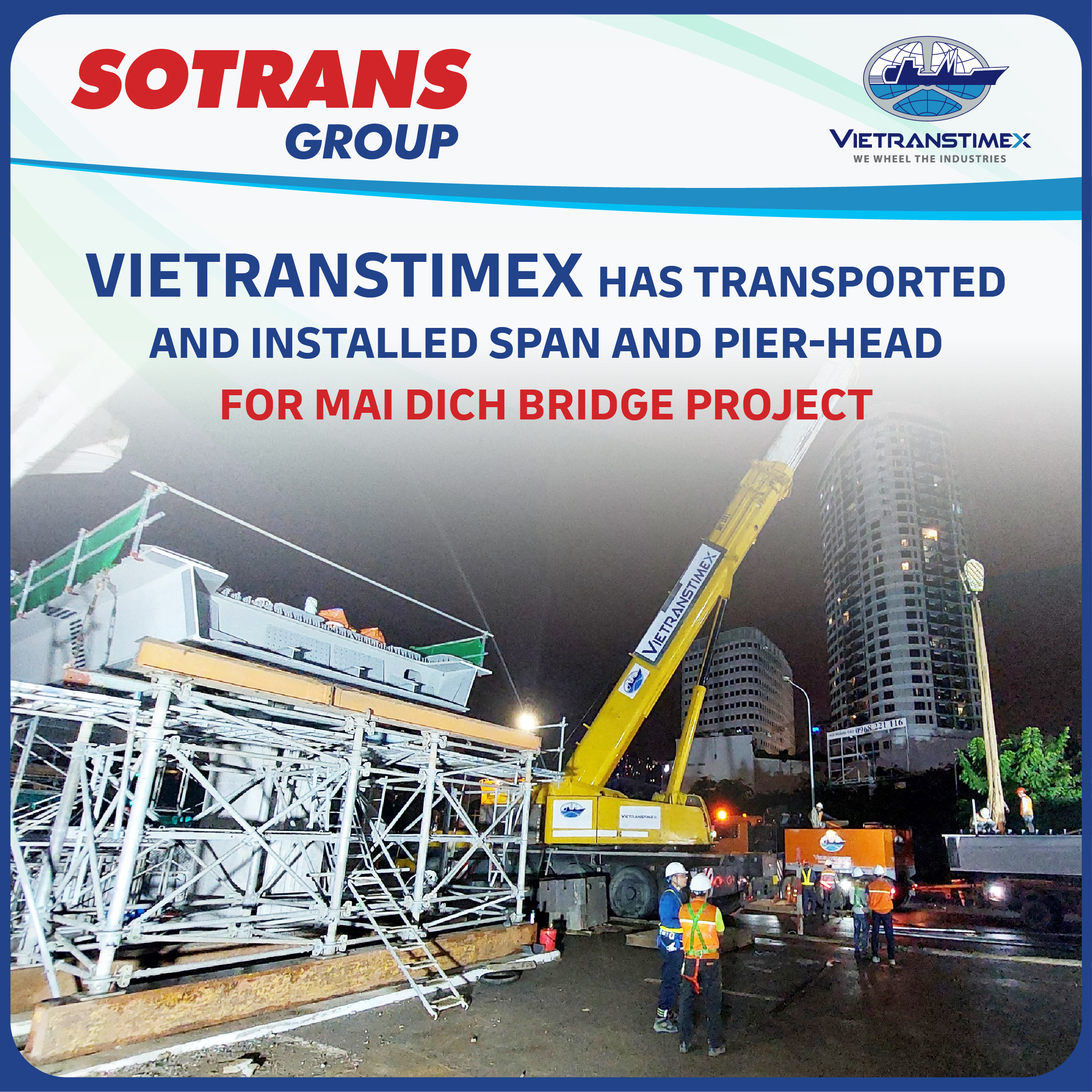 Vietranstimex Has Transported And Installed Span And Pier-Head For Mai Dich Bridge Project